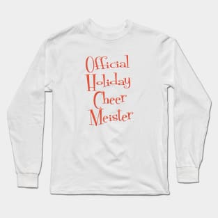 Official Holiday Cheer Meister Long Sleeve T-Shirt